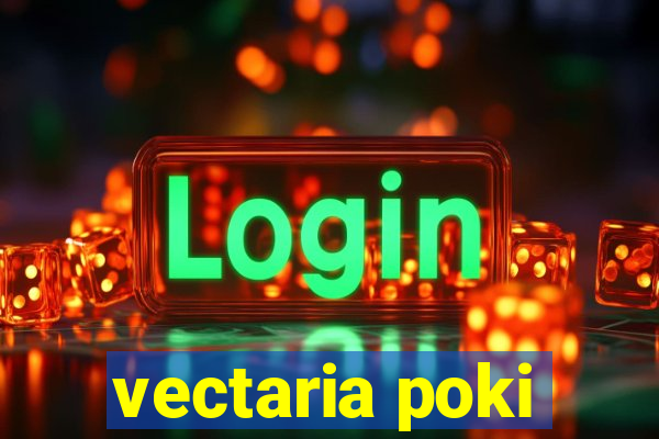 vectaria poki